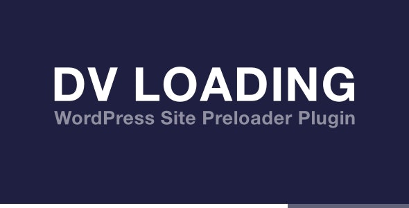 Codecanyon – DV Loading – WordPress Site Preloader Plugin – 14 September 21