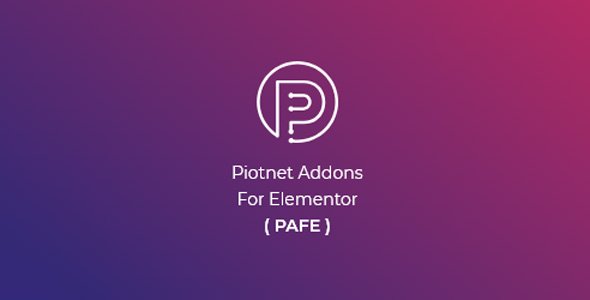 Piotnet Addons For Elementor PAFE v6.4.10 Nulled