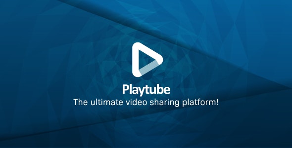 PlayTube The Ultimate PHP Video CMS &Video Sharing Platform